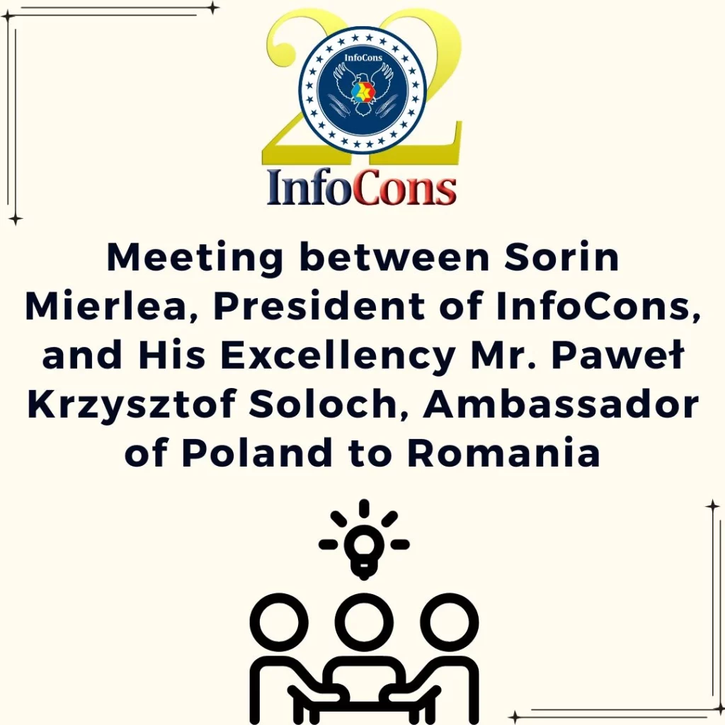 Meeting between Sorin Mierlea , President of InfoCons Consumer Protection , and His Excellency Mr. Paweł Krzysztof Soloch , Ambassador of Poland to Romania
