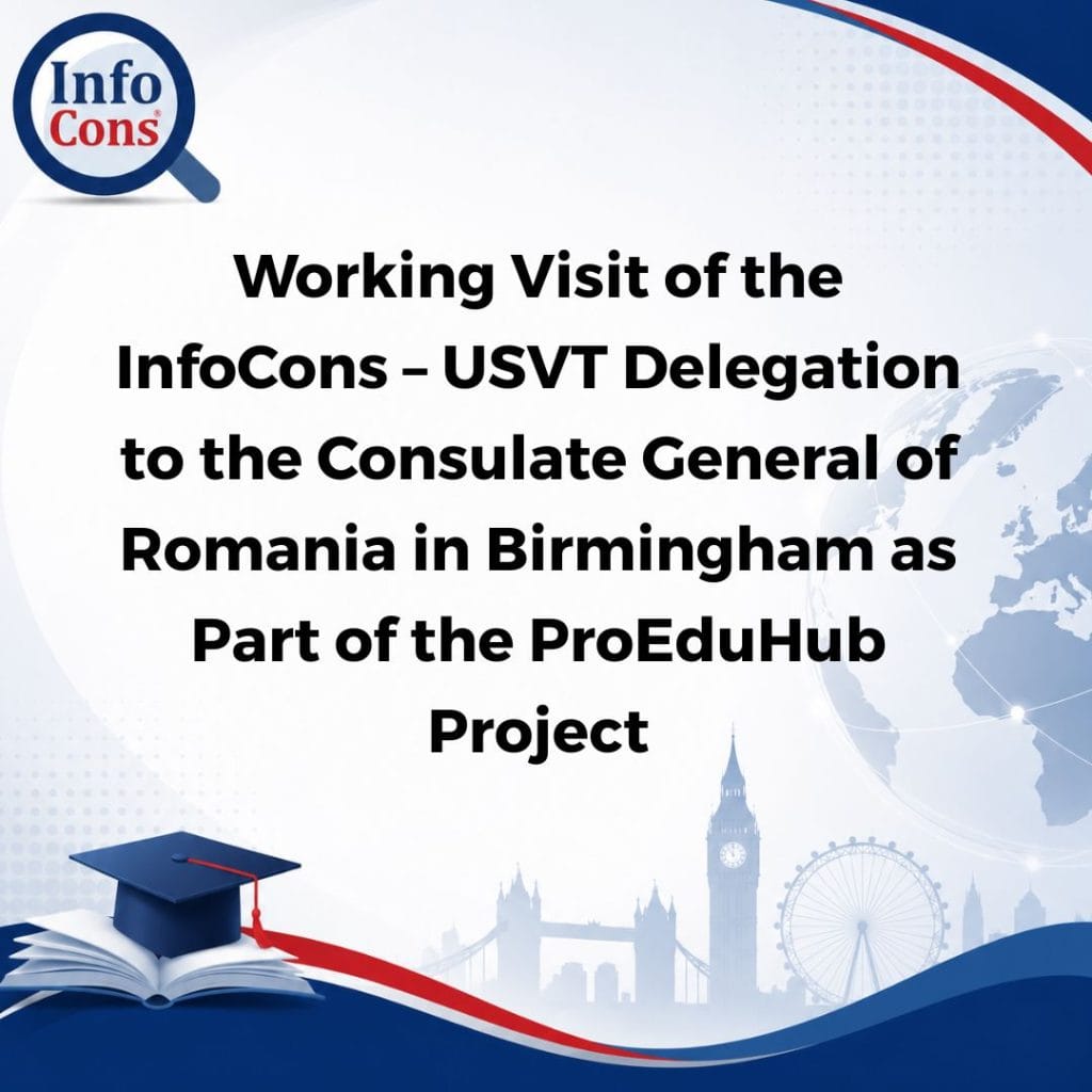 Working Visit of the InfoCons – USVT Delegation to the Consulate General of Romania in Birmingham as Part of the ProEduHub Project